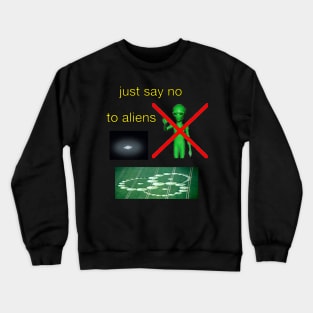 just say no to aliens vintage 90's classic Crewneck Sweatshirt